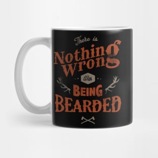 BEING BEARDED Mug